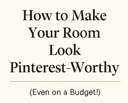 How to Make Your Room Look Pinterest-Worthy (Budget-Friendly Tips)